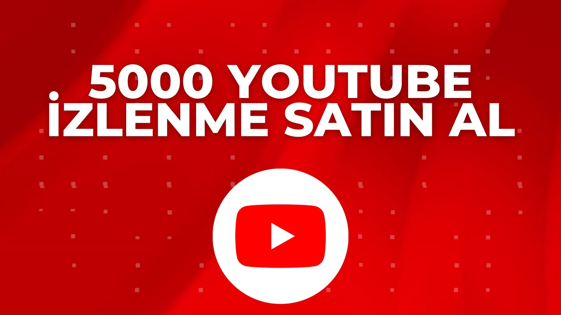 5000 Youtube İzlenme Satın Al