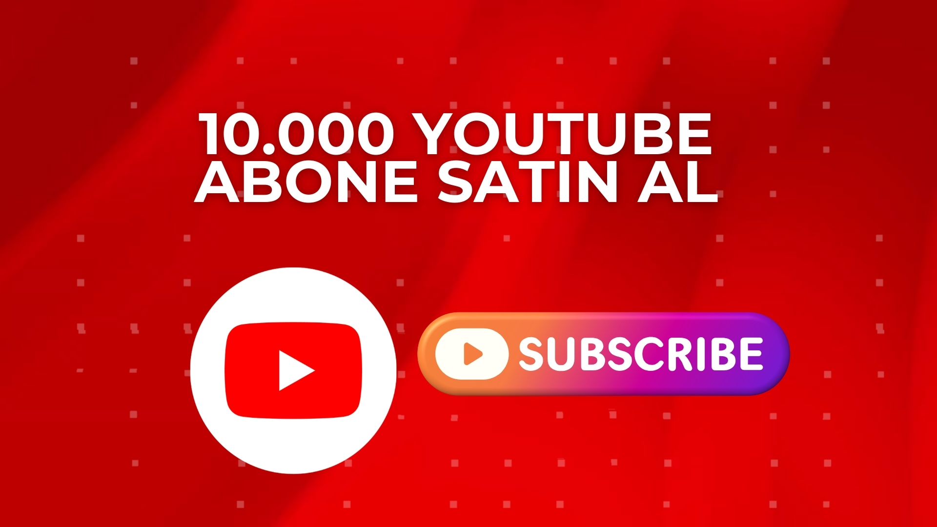 10000 YouTube Abone Satın Al