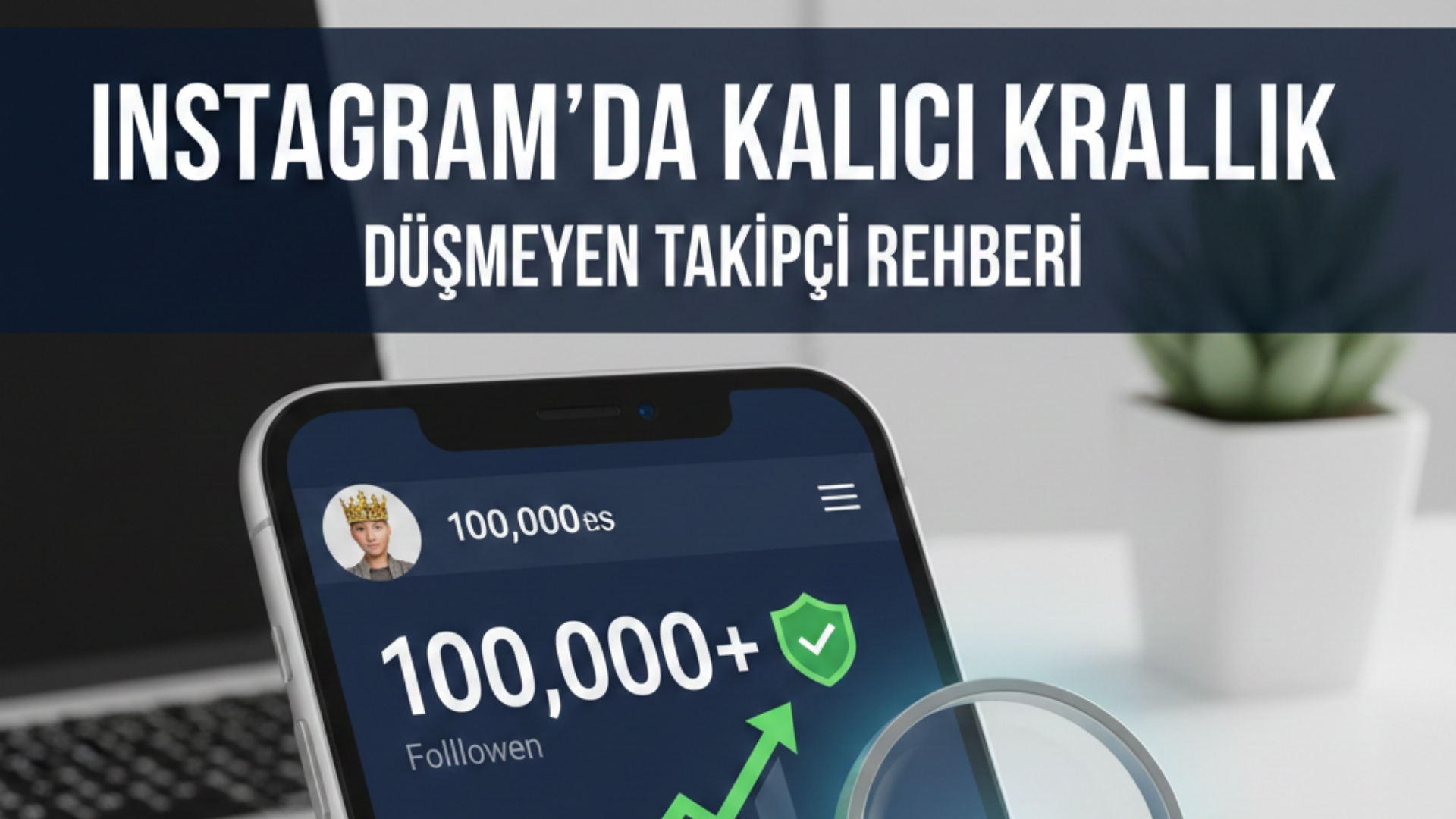 İnstagram’da Kalıcı Güç: Düşmeyen Takipçi Teknolojisi ve 2026 Algoritma Mühendisliği
