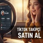tiktok takipçi satın almak
