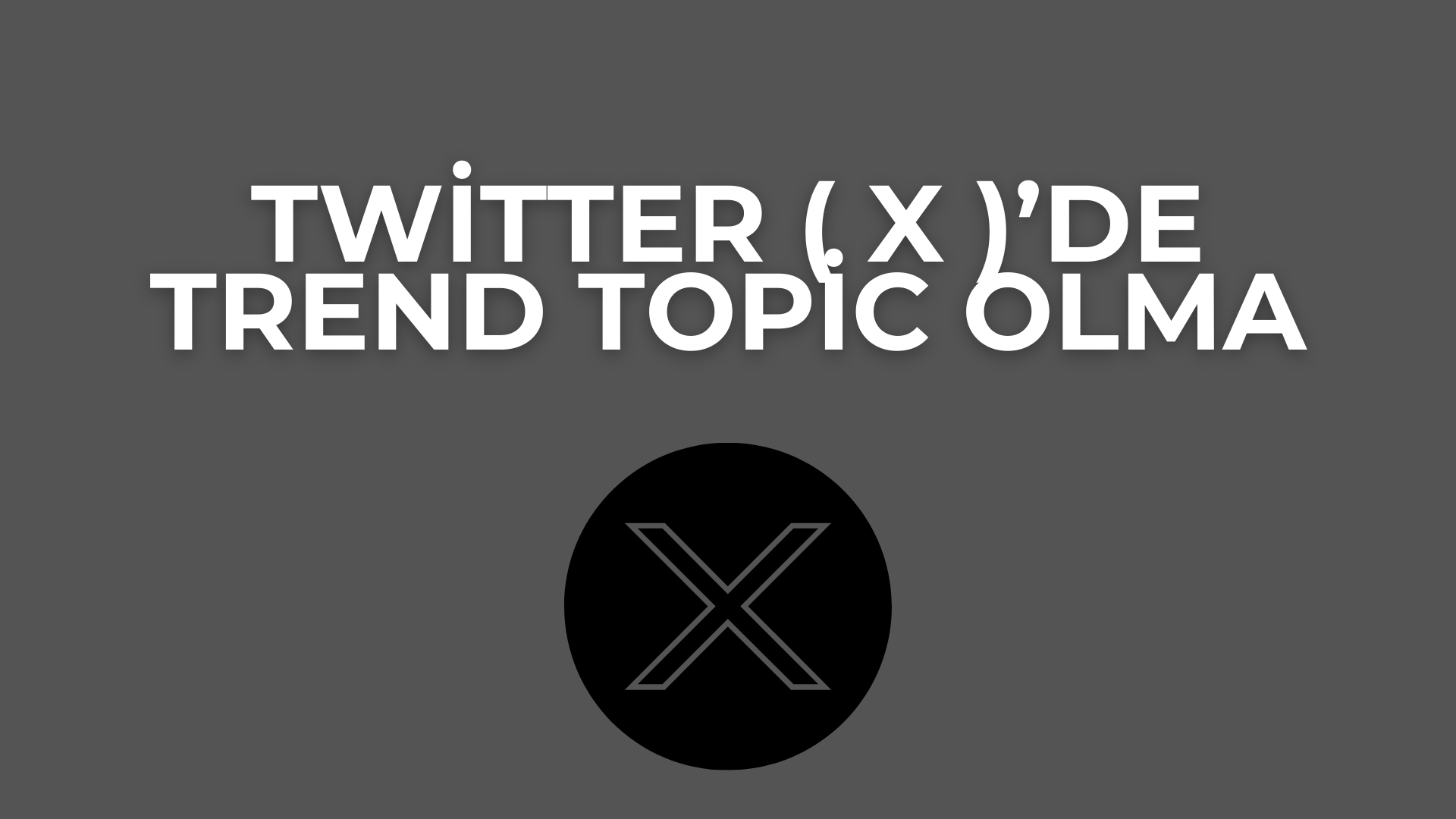 Twitter (X) Dünyasında Zirveye Giden Yol: Trend Topic Rehberi
