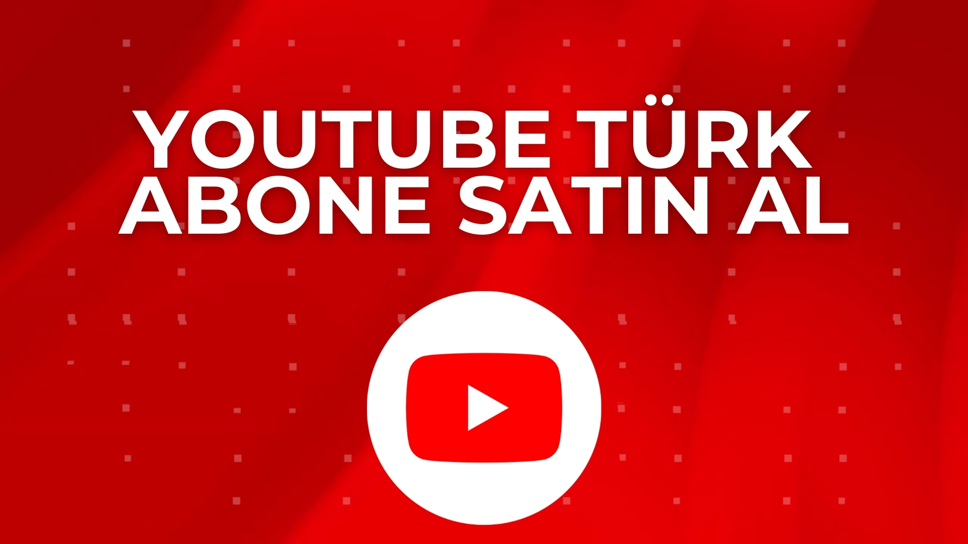 Youtube Türk Abone Satın Alma