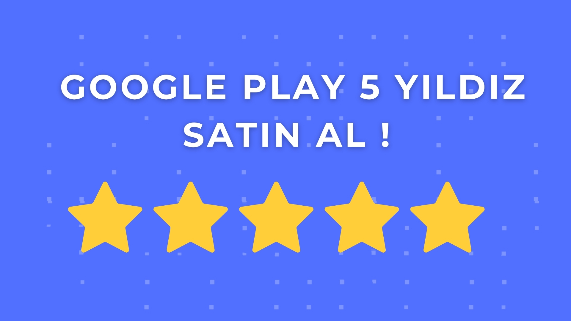 Google Play 5 Yıldız Arttırma: Uygulama Puanınızı Yükseltmenin 5 Etkili Yolu