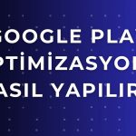google play optimizasyonu nasıl yapılır