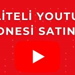 kaliteli youtube abonesi satın al