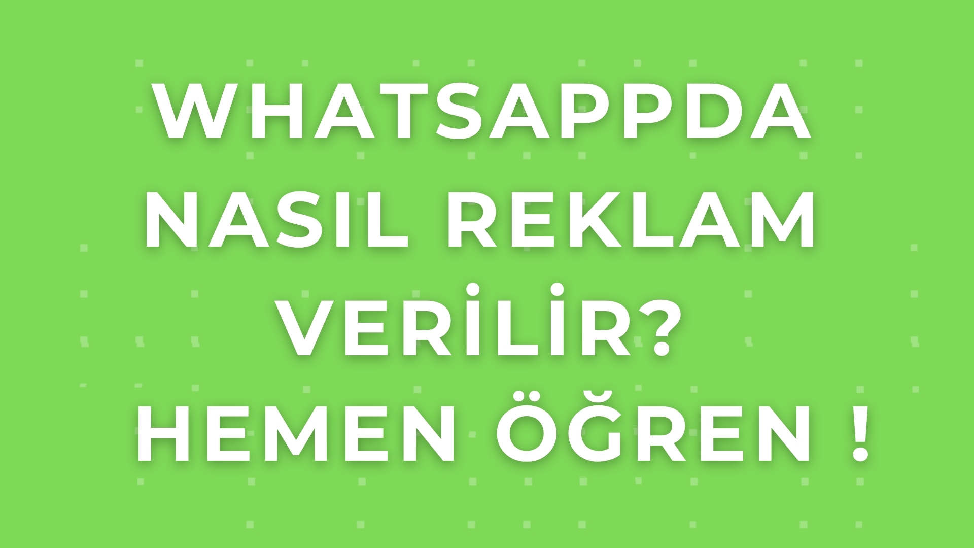 whatsappda nasıl reklam verilir