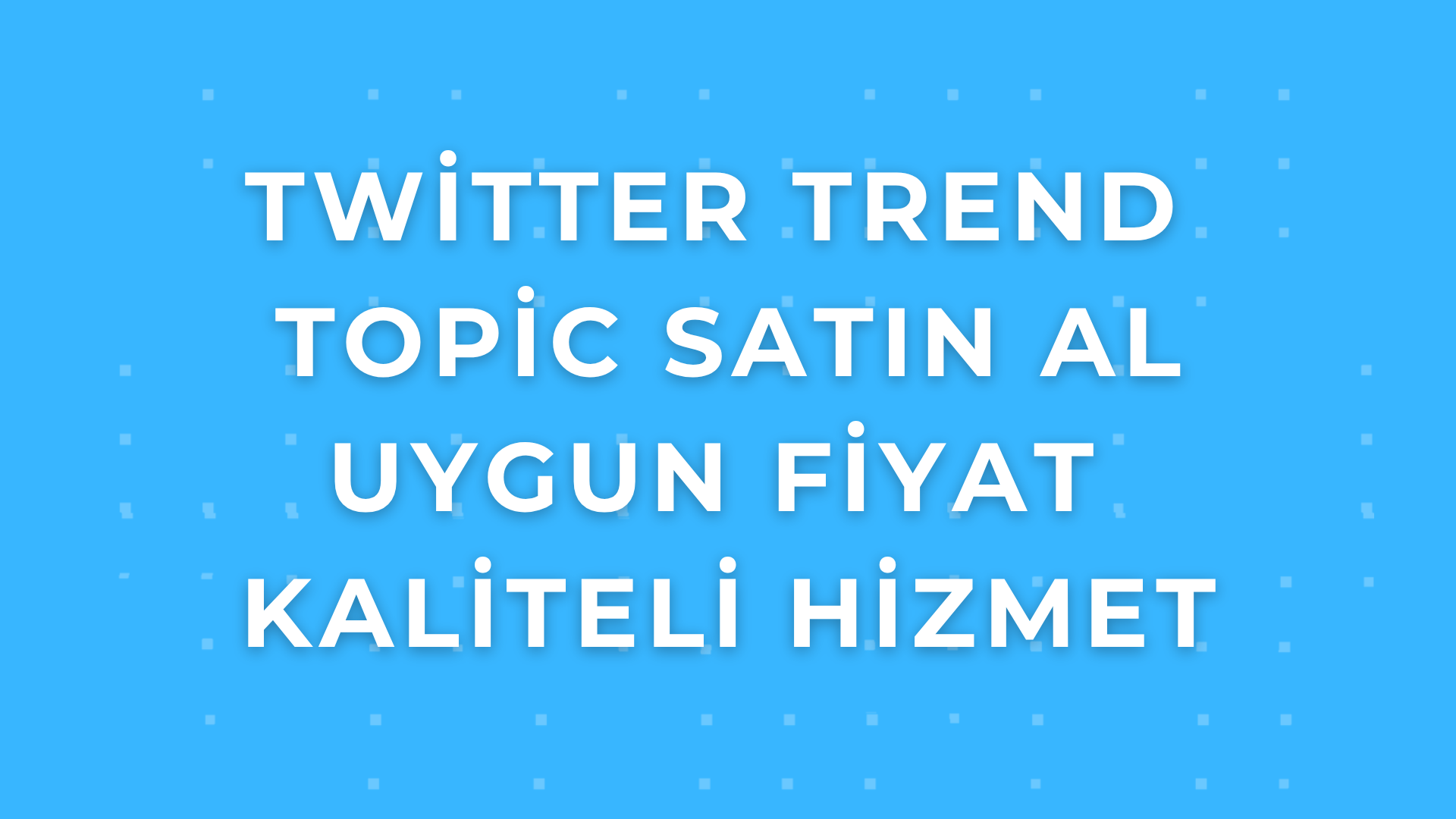 Twitter Gündemine Adım Atın: Trend Topic Hizmeti ve Fiyatları